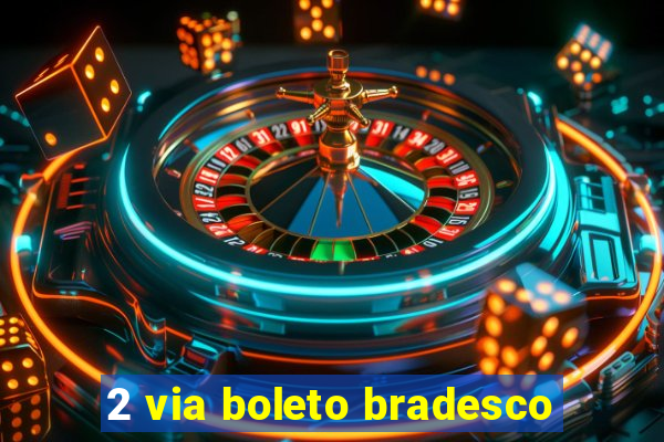 2 via boleto bradesco